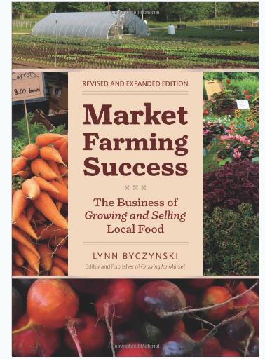 Market Farming Success by Lynn Byczynski